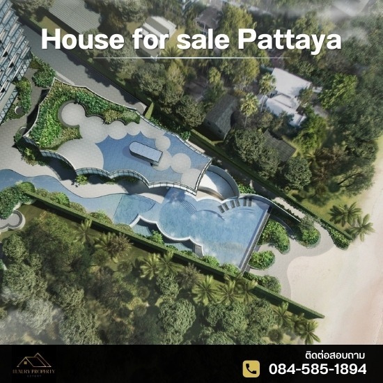 House for sale Pattaya คอนโดพัทยา โครงการใหม่ ติดทะเล  คอนโดพัทยา ติดทะเล  ขายคอนโดพัทยา  คอนโดพัทยา ราคา  นายหน้าคอนโดพัทยา 